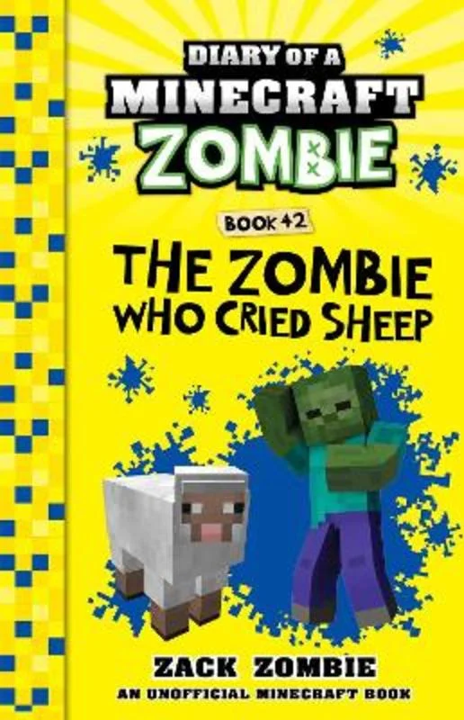 ---The Zombie Who Cried Sheep (Diary of a Minecraft Zombie, Book 42)