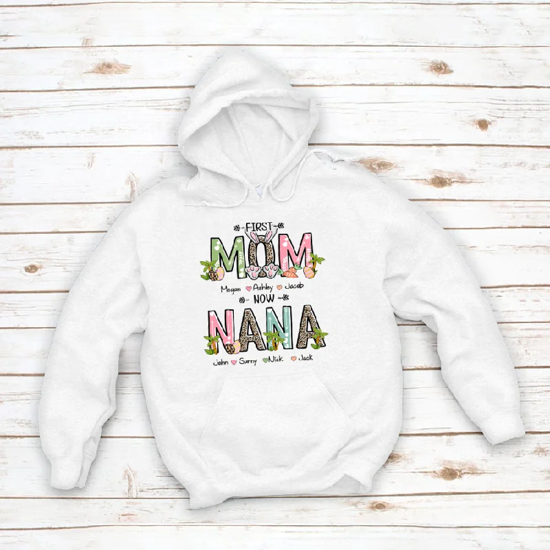 Easter Bunny First Mom Now Nana CTH01 Hoodie